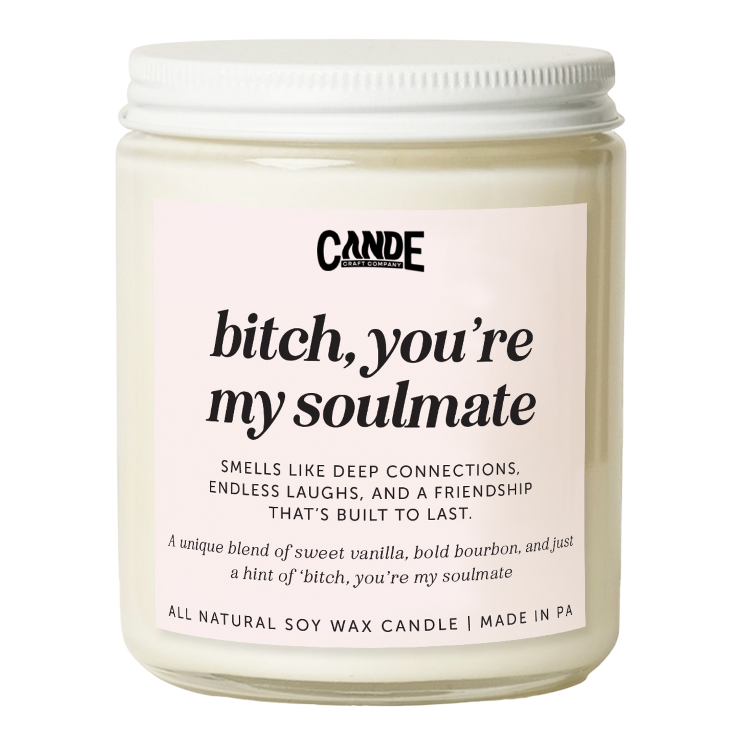 Bitch, You're My Soulmate Candle