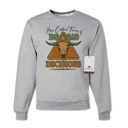 BS & Bad Decisions - Adult Unisex Western Sweatshirt