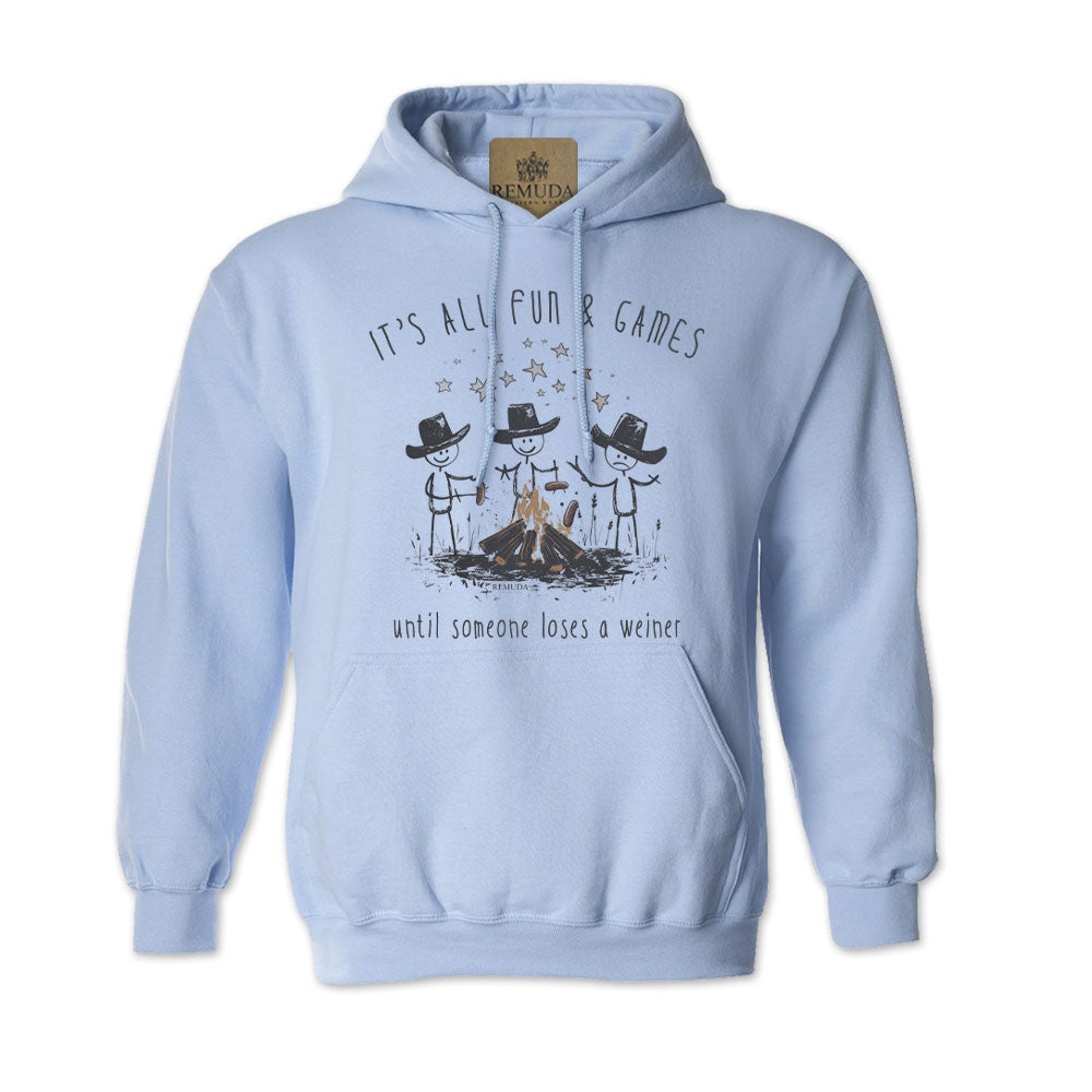 It's All Fun & Games Until Someone Loses A Weiner -  Adult Unisex Pullover Camping Hoodie
