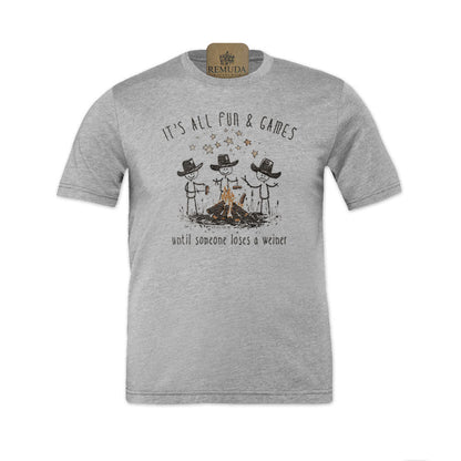 It's All Fun & Games Until Someone Loses A Weiner - Adult Unisex Camping Tee T-Shirt