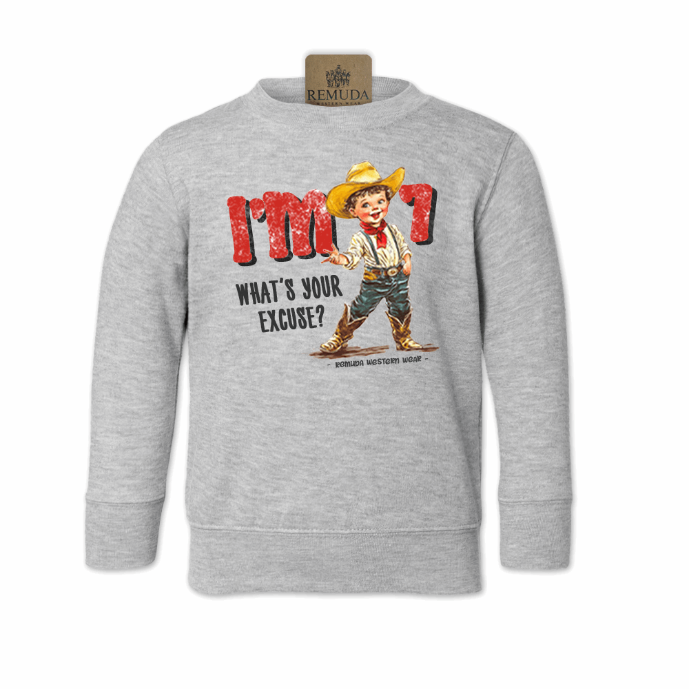 I'm 2, What's Your Excuse? - Toddler Western Sweatshirt (also comes in I'm 3, 4, 5, 6, 7)