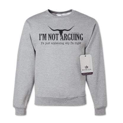 I'm Not Arguing, I'm Just Explaining Why I'm Right - Adult Unisex Western Sweatshirt