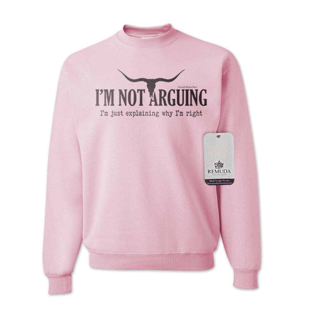 I'm Not Arguing, I'm Just Explaining Why I'm Right - Adult Unisex Western Sweatshirt