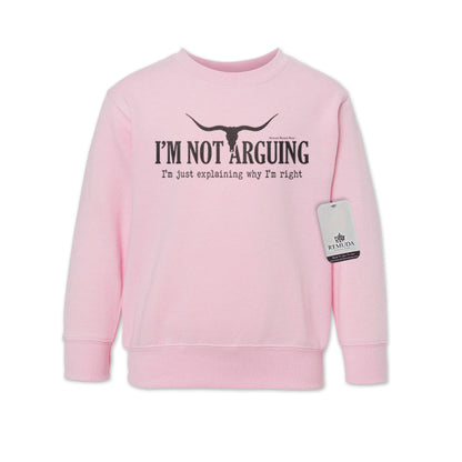 I'm Not Arguing, I'm Just Explaining Why I'm Right - Western Toddler Sweatshirt