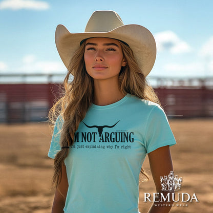 I'm Not Arguing, I'm Just Explaining Why I'm Right - Adult Unisex Western Tee