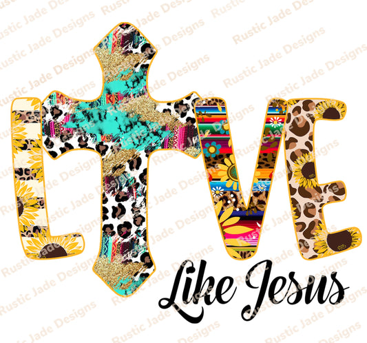 Love like Jesus sublimation transfer Paper