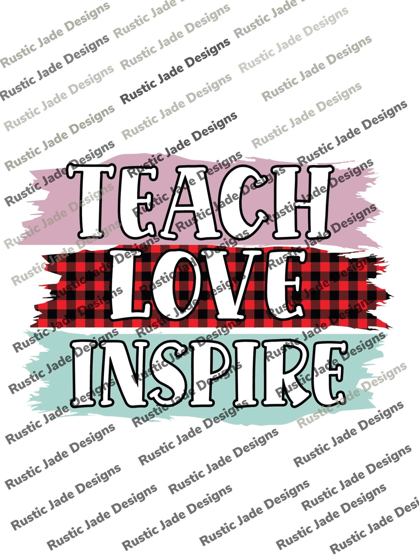 Teach Love inspire sublimation transfer paper