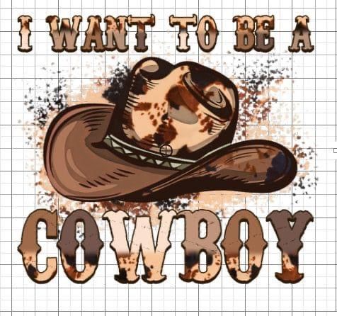 I want to be a cowboy sublimation transfer Paper