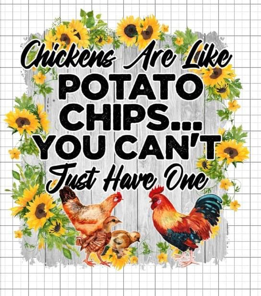Chickens are like potato chips sublimation transfer Paper
