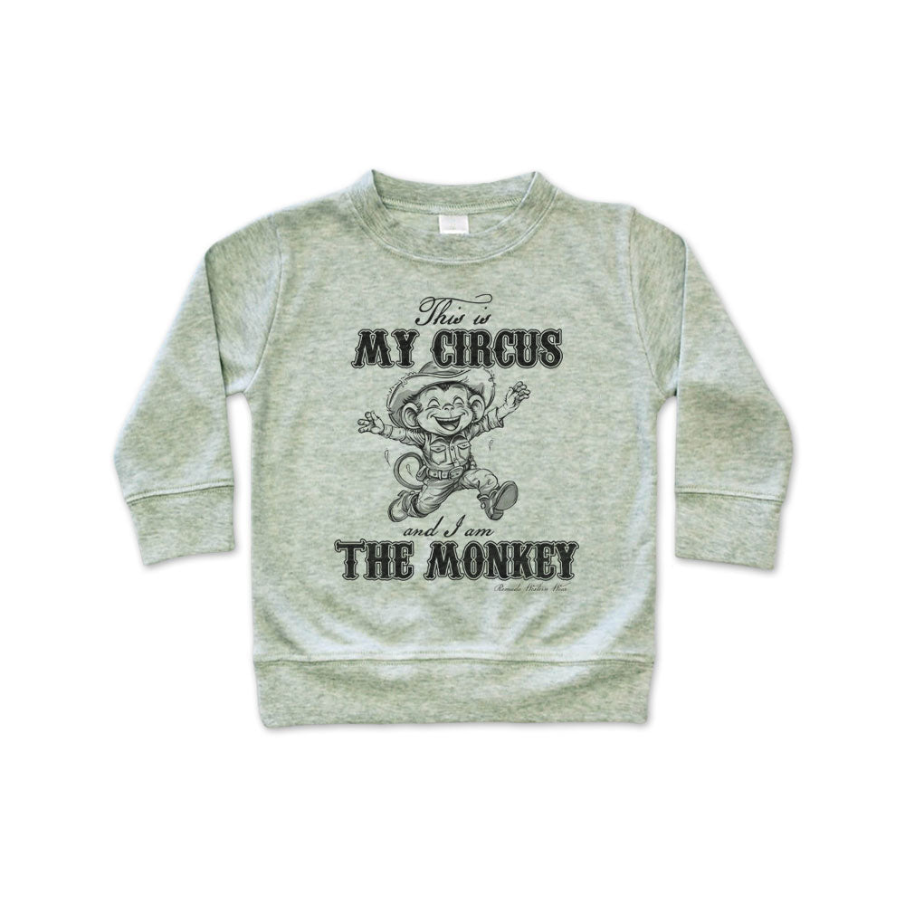 THIS IS MY CIRCUS, I AM THE MONKEY Western Infant Pullover