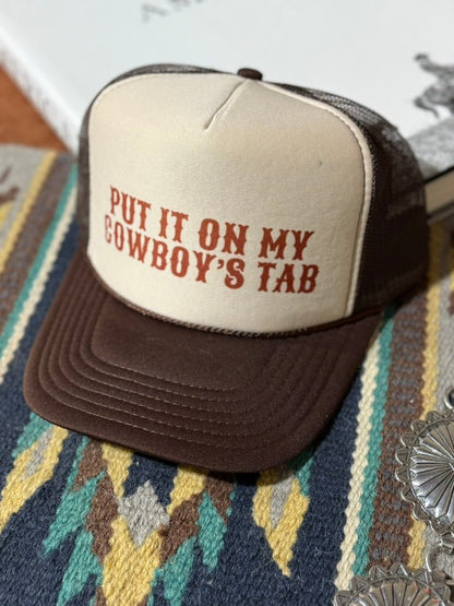 Put It On My Cowboy's Tab Trucker Hat