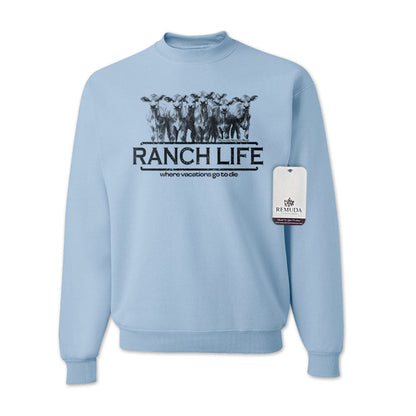 Ranch Life: Where Vacations Go To Die - Adult Unisex Western Sweatshirt