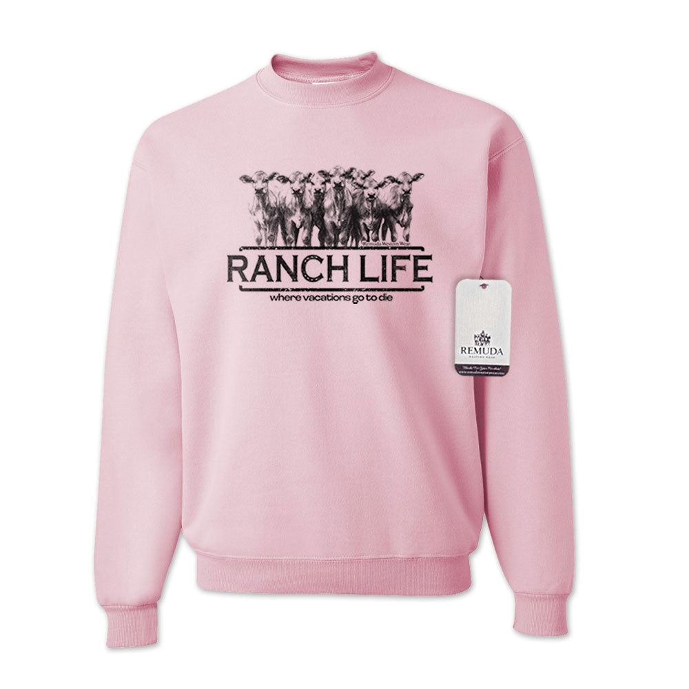 Ranch Life: Where Vacations Go To Die - Adult Unisex Western Sweatshirt