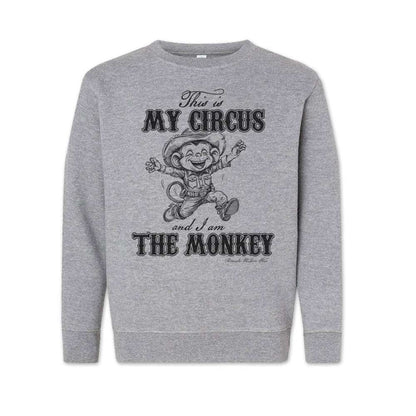 This Is My Circus And I Am The Monkey - Western Youth Sweatshirt