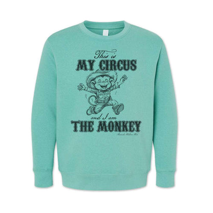 This Is My Circus And I Am The Monkey - Western Youth Sweatshirt
