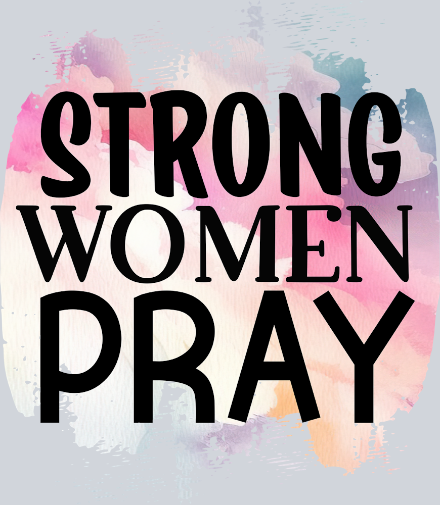 Strong Women Pray - STK05855 (DTF Transfers)