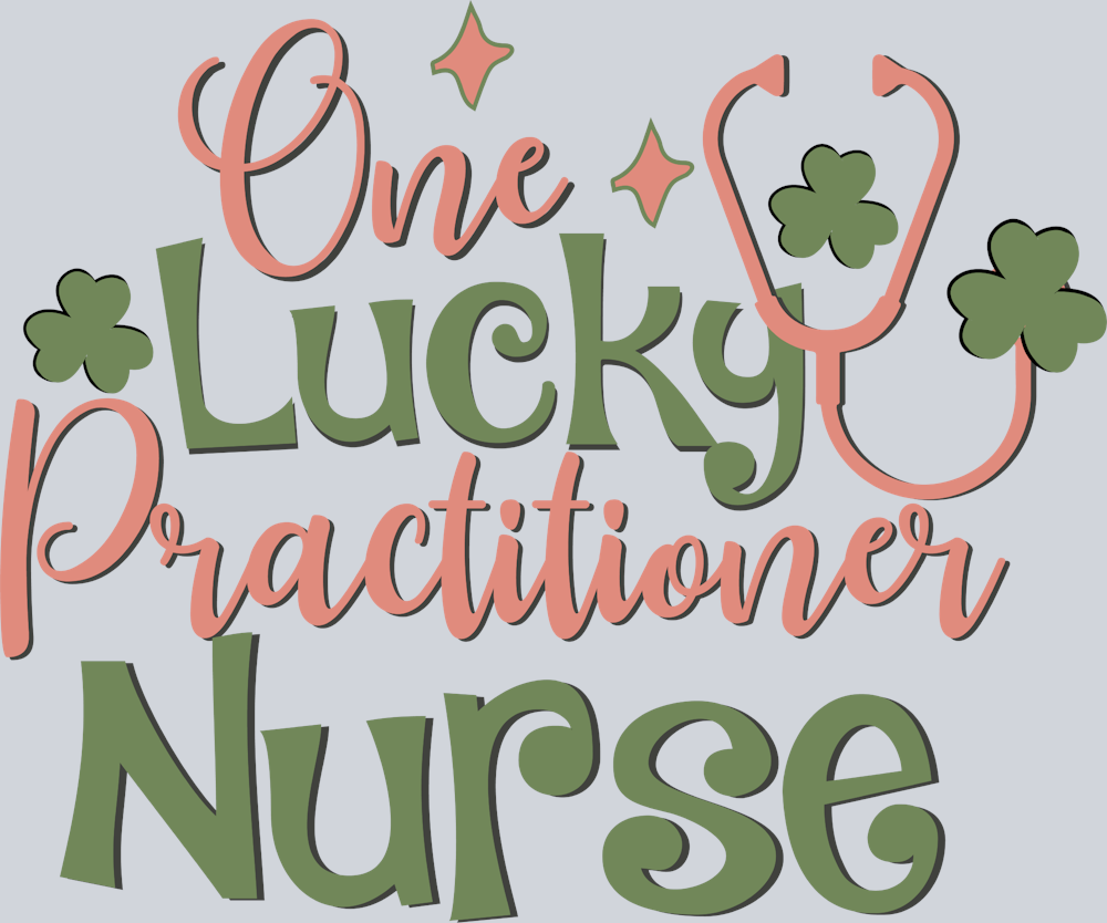 One Lucky Practitioner Nurse - STK04615 (DTF Transfers)