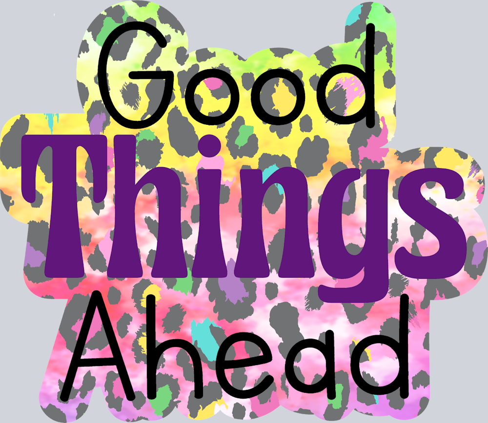 Good Things Ahead - STK02389 (DTF Transfers)