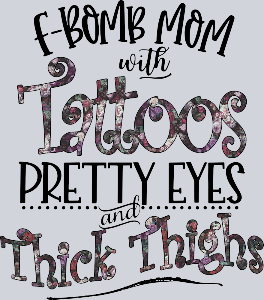 Fbomb Mom With Tattoos - STK01955 (DTF Transfers)