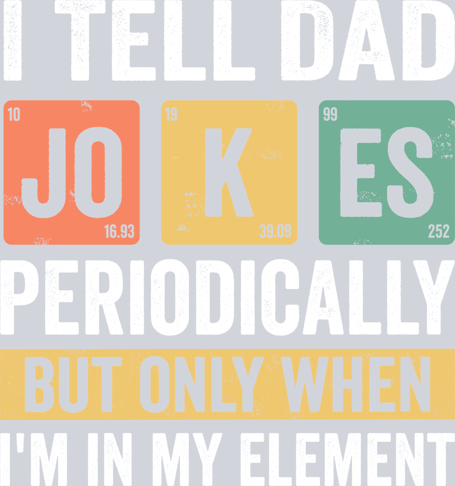I Tell Dad Jokes Periodically - STK07069 (DTF Transfers)
