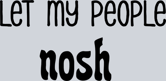 Let My People Nosh - STK03568 (DTF Transfers)