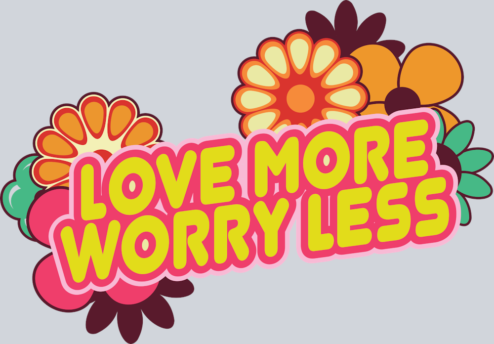 Love More Worry Less - STK03772 (DTF Transfers)