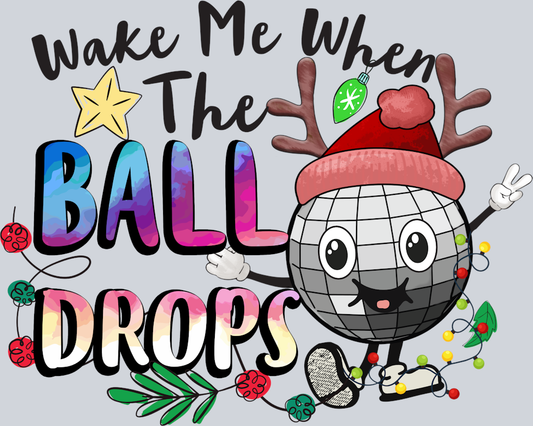 Wake Me When The Ball Drops - STK06362 (DTF Transfers)