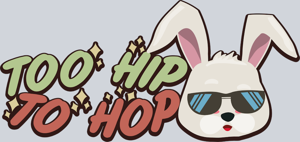 Too Hip To Hop 2 - STK07276 (DTF Transfers)