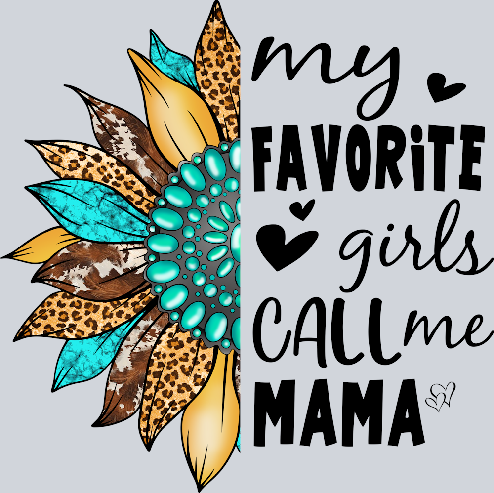 Favorite Girls Call Me Mom - STK01954 (DTF Transfers)
