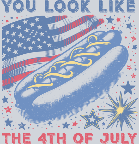 You Look Like The 4th Of July 1 - STK06594 (DTF Transfers)
