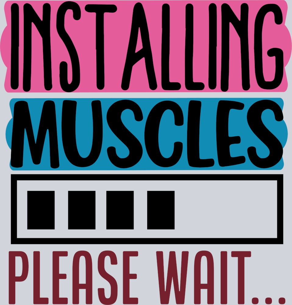 Installing Muscles Please Wait 2 - STK06698 (DTF Transfers)