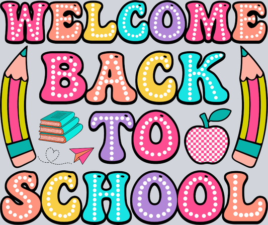 Welcome Back To School - STK06404 (DTF Transfers)