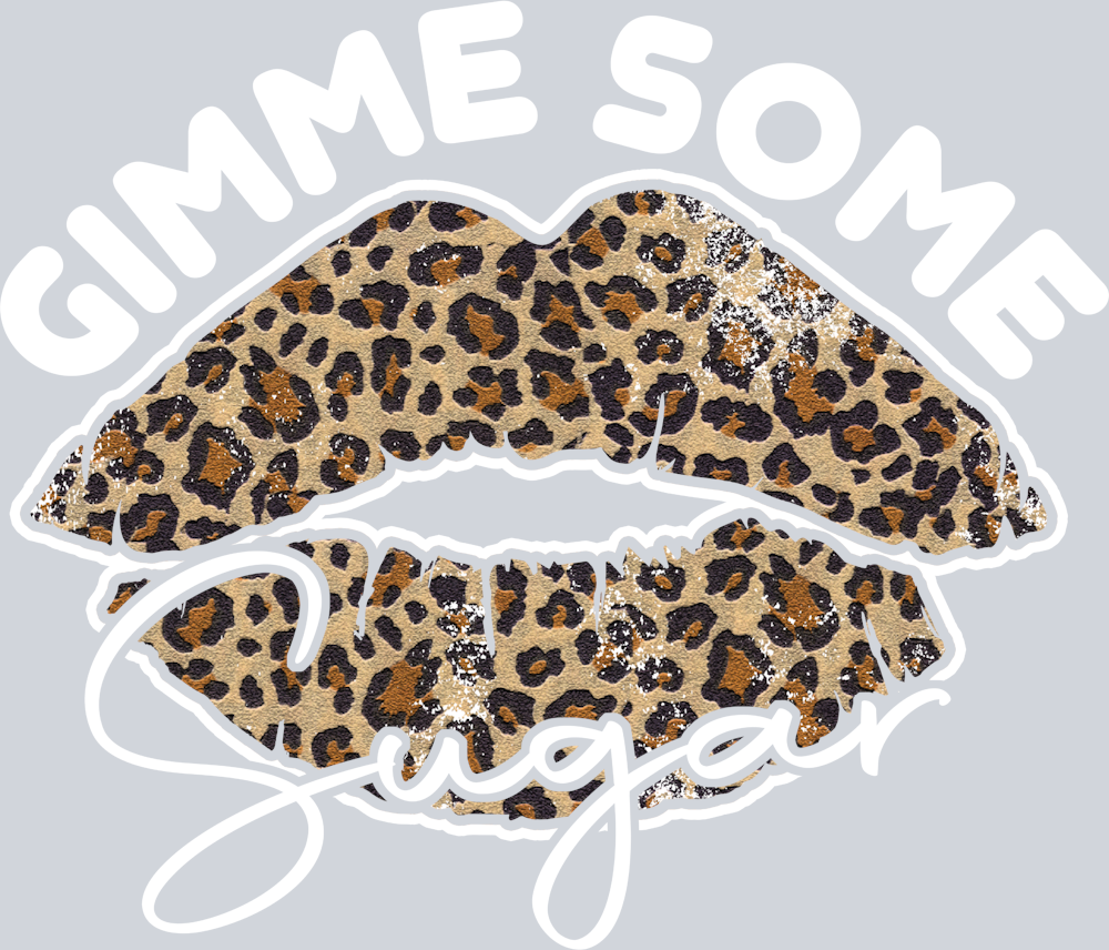 Gimme Some Sugar - STK02239 (DTF Transfers)