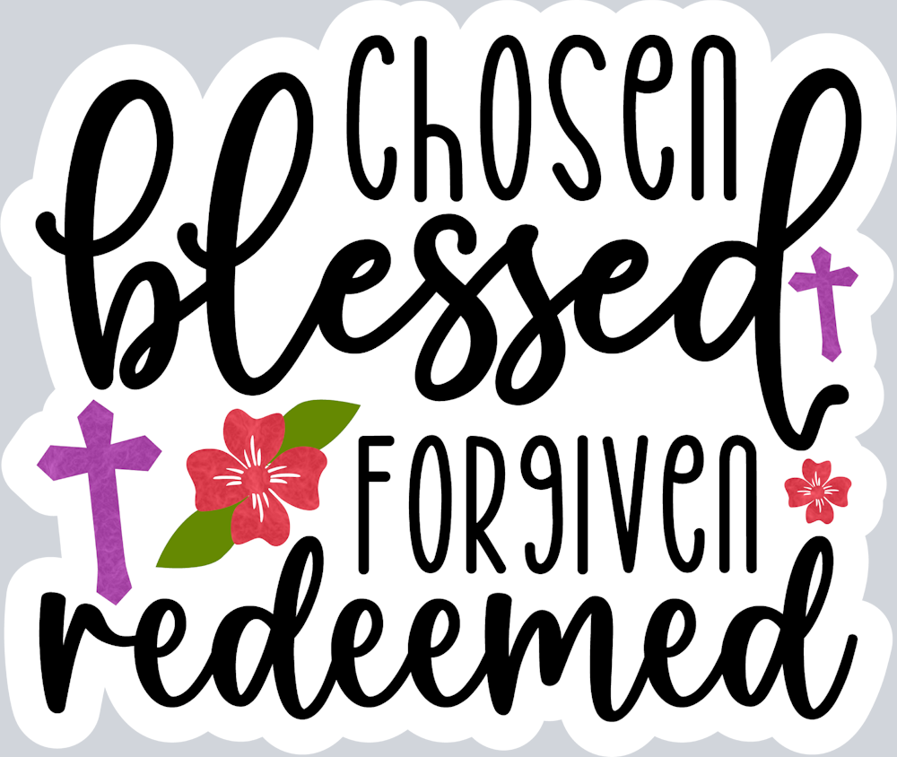 Chosen Blessed Forgiven Redeemed 2 - STK01289 (DTF Transfers)
