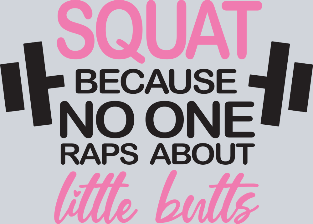 Squat Becuase No One Raps - STK06716 (DTF Transfers)