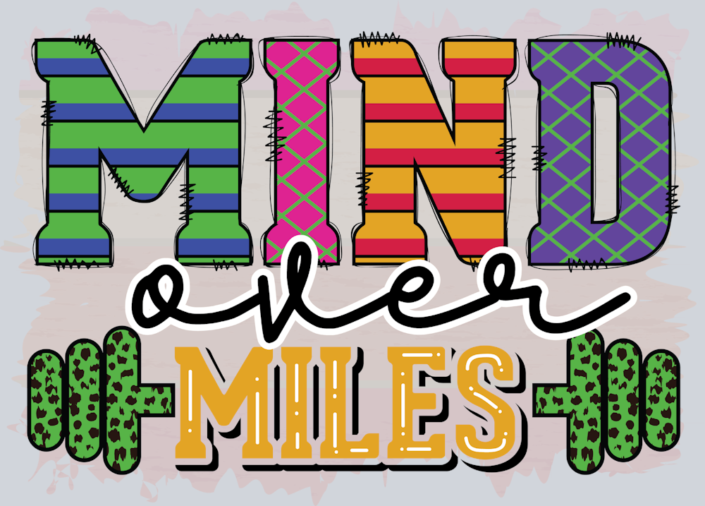 Mind Over Miles 2 - STK06707 (DTF Transfers)