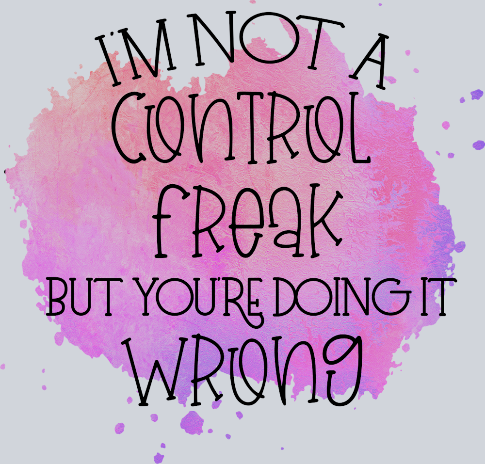 Sarcasm Not A Control Freak - STK05347 (DTF Transfers)