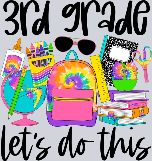 3rd Grade Lets Do This Tie Dye - STK00012 (DTF Transfers)