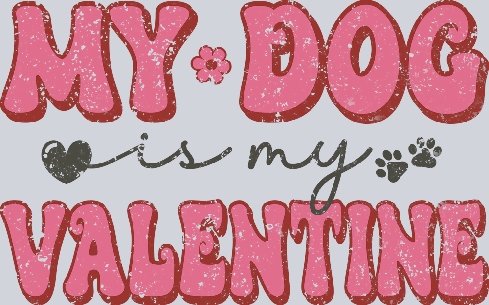 My Dog Valentine Pink - STK04411 (DTF Transfers)