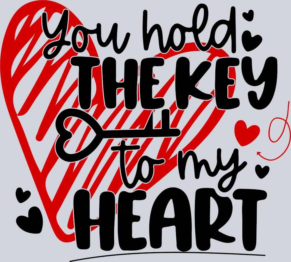 You Hold The Key To My Heart - STK06590 (DTF Transfers)