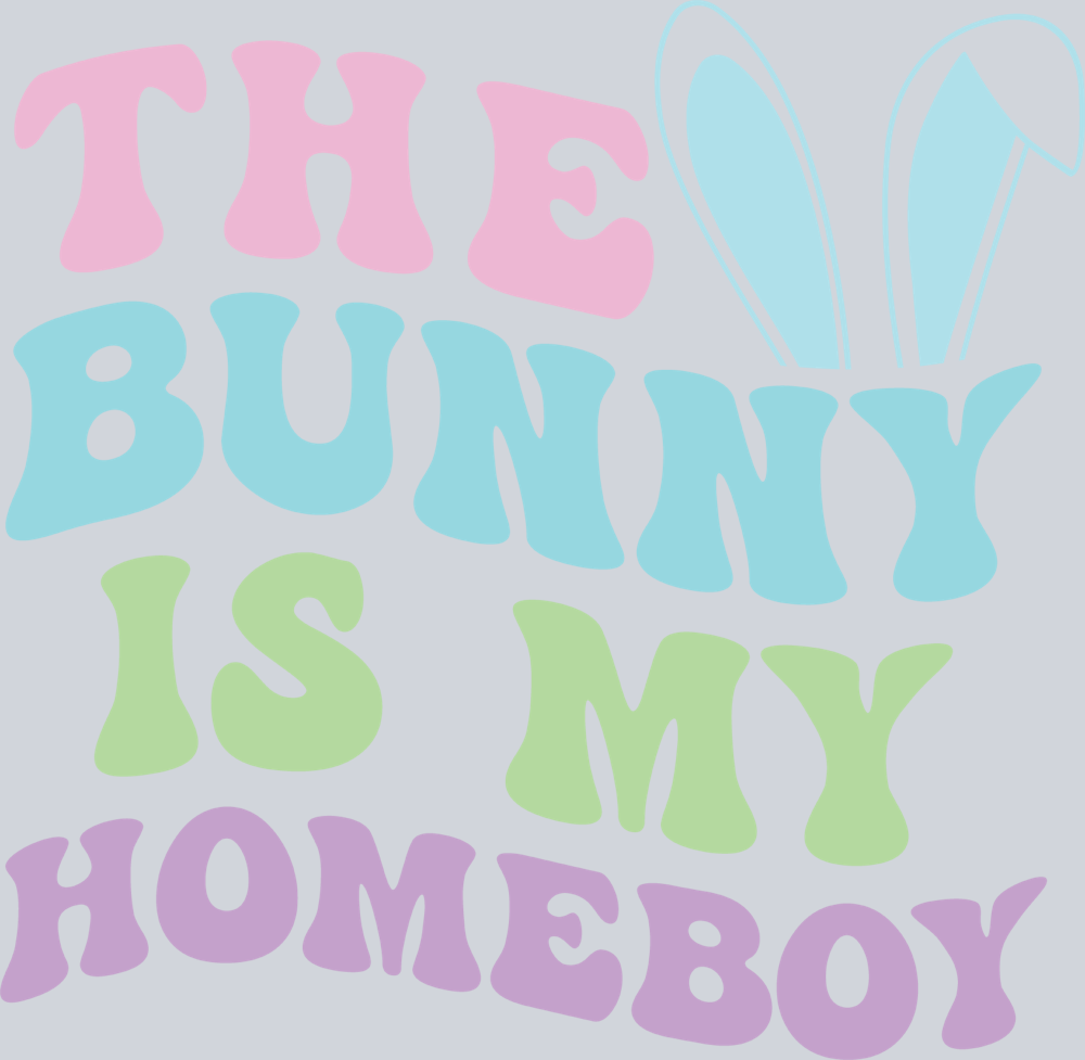 The Bunny Is My Homeboy - STK07027 (DTF Transfers)