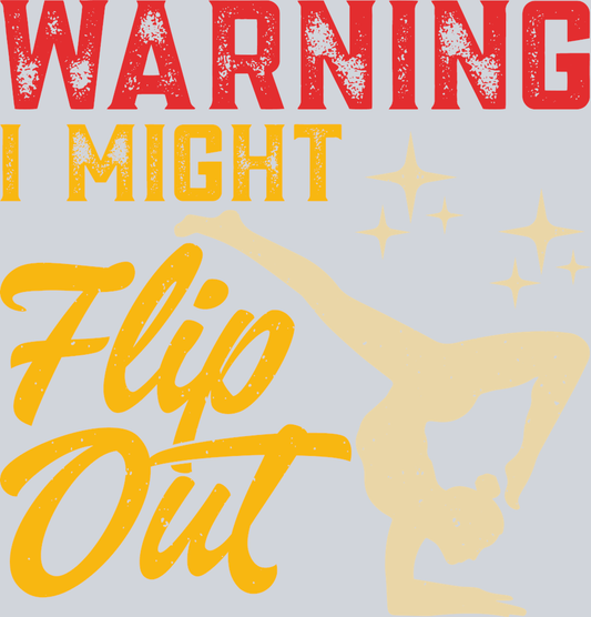 Warning I Might Flip Out 2 - STK07321 (DTF Transfers)