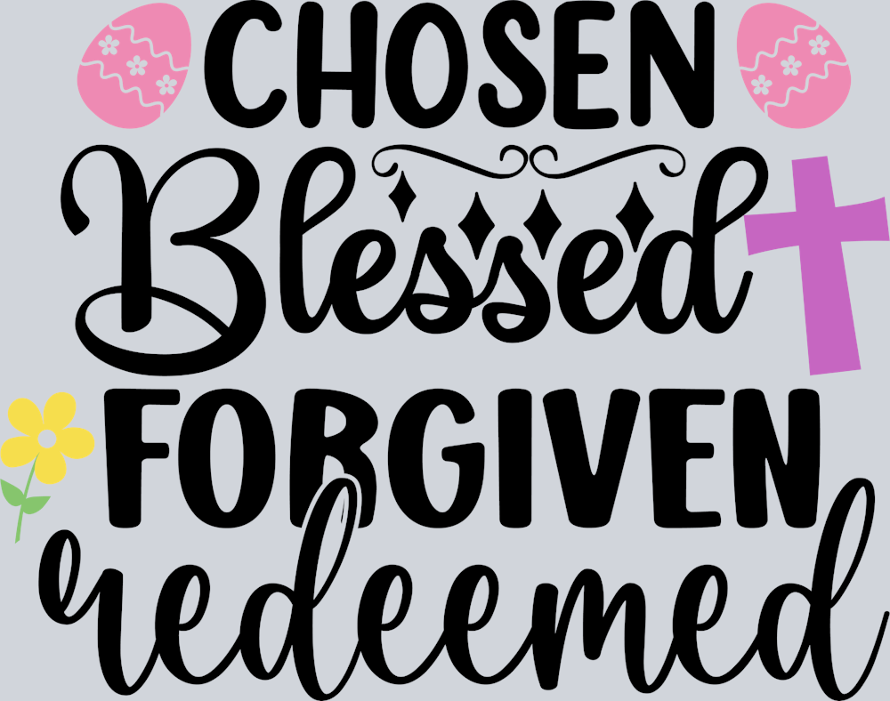 Chosen Blessed Forgiven Redeemed 1 - STK06961 (DTF Transfers)