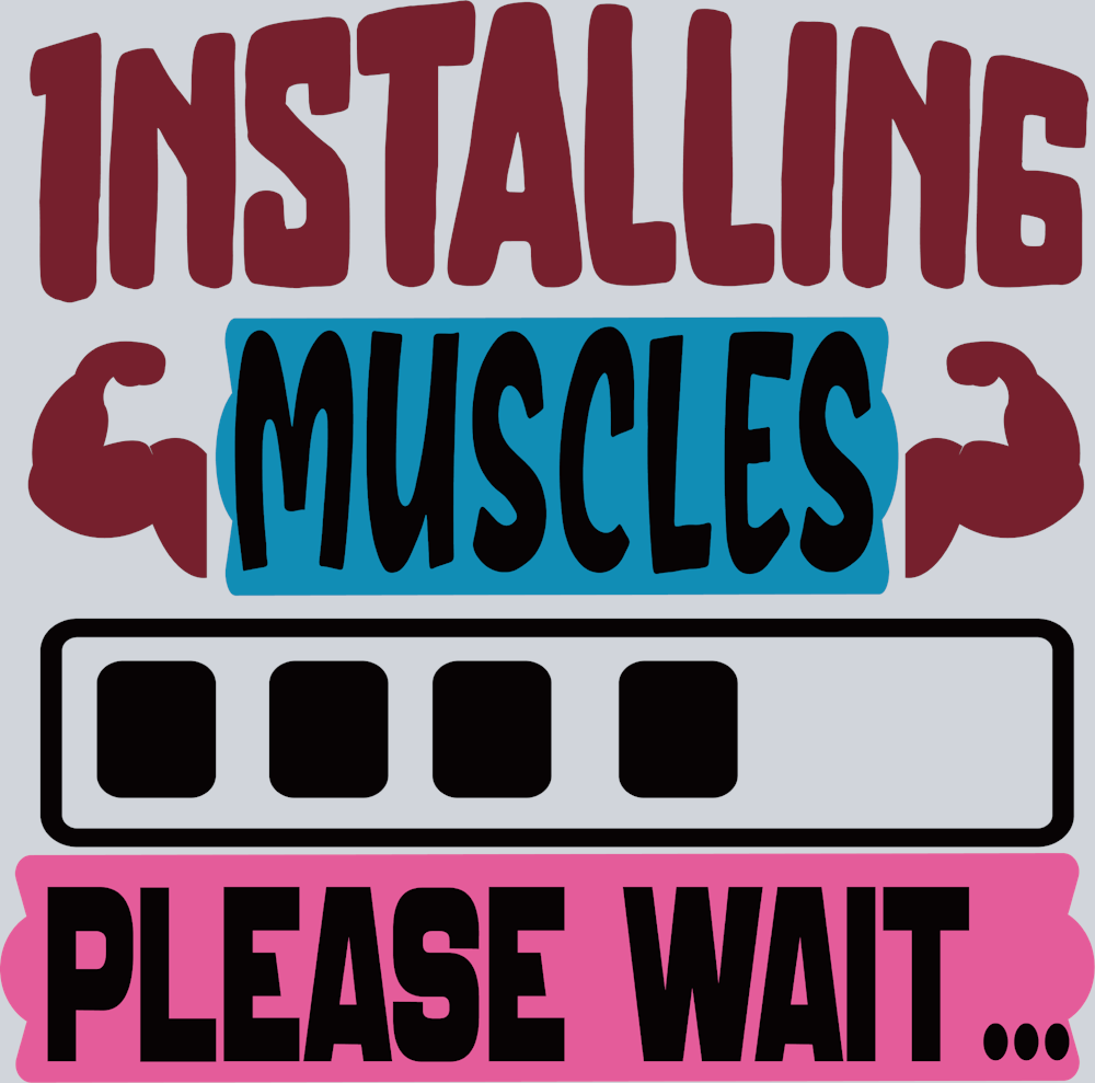 Installing Muscles Please Wait 1 - STK06697 (DTF Transfers)