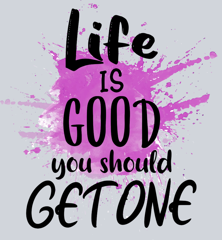 Life Is Good 1 - STK03605 (DTF Transfers)