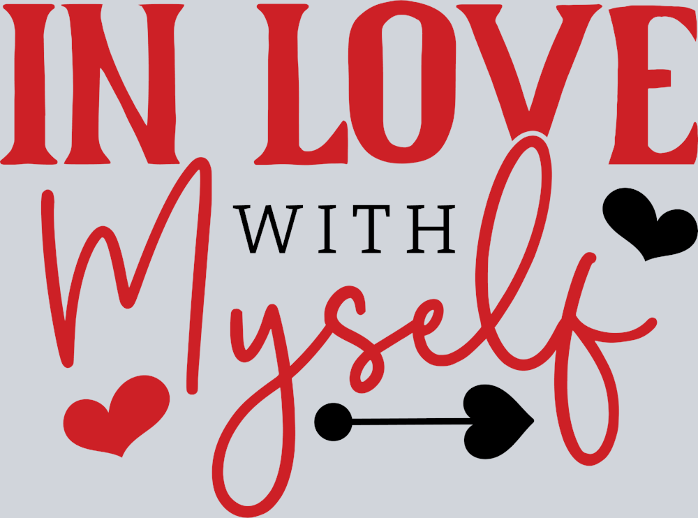 In Love With Myself - STK03181 (DTF Transfers)
