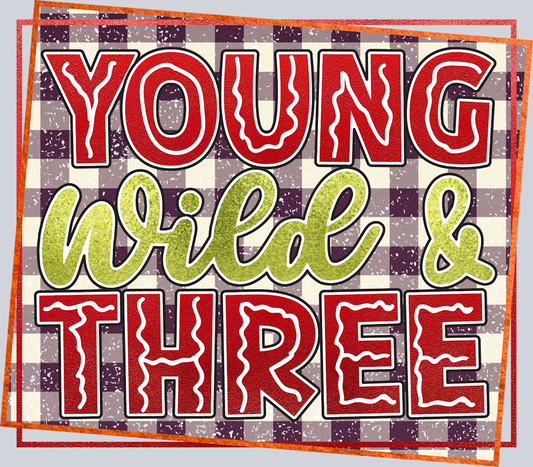 Young Wild And Three - STK06628 (DTF Transfers)
