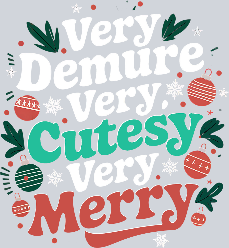 Very Demure Very Cutesy Very Merry - STK06306 (DTF Transfers)