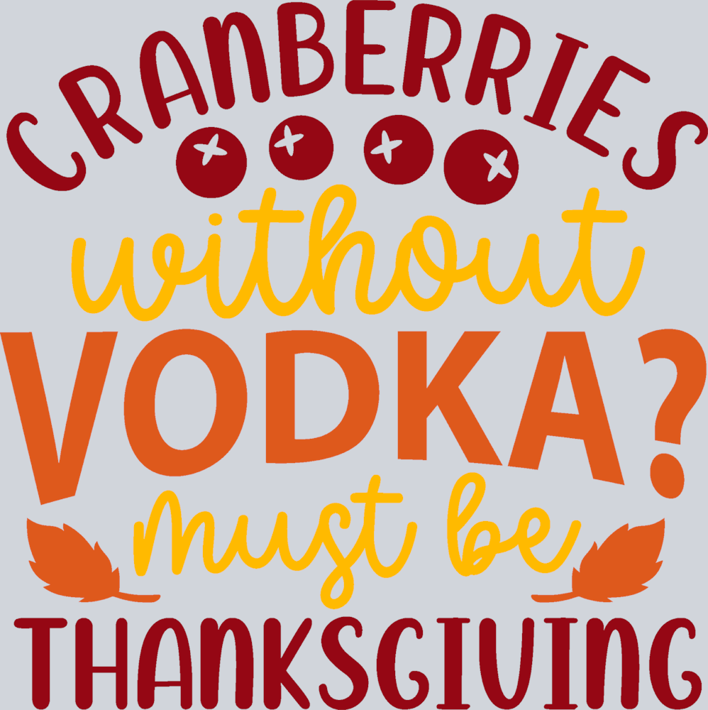 Cranberries Without Vodka - STK01462 (DTF Transfers)