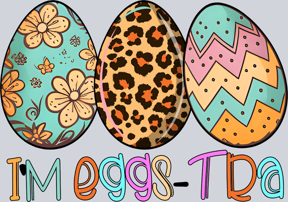 Easter I'm Egg Stra - STK01786 (DTF Transfers)